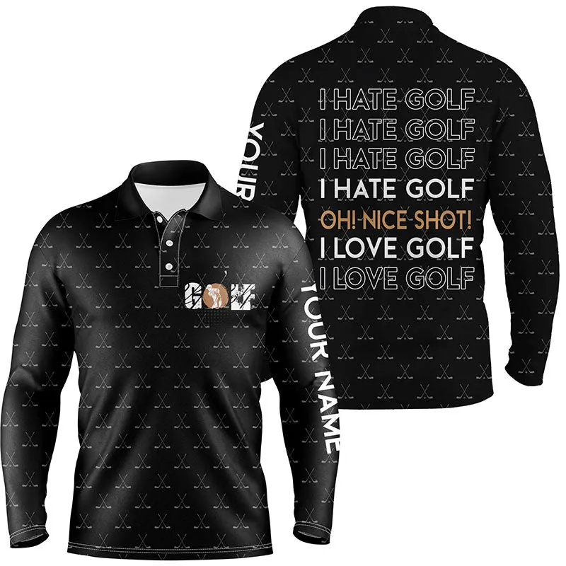 Funny Men Golf Polo Shirts I Hate Golf Nice Shot I Love Golf Custom Multicolor Pattern Golf Polo Shirts